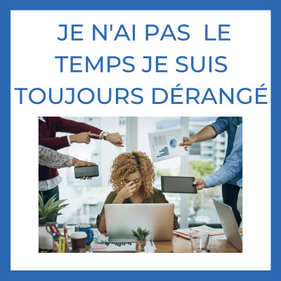 Je n'ai PAS le TEMPS, Je suis TOUJOURS DÉRANGÉ cover