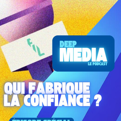 Festival de l'info locale 2026 - Médias locaux et créateurs : qui fabrique la confiance ? 🎙️ Deep Media 🎧 cover
