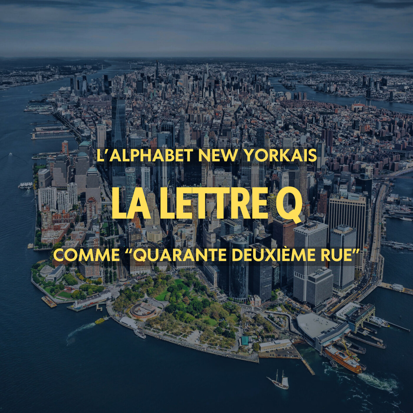 L'alphabet new yorkais - La lettre Q comme QUARANTE DEUXIEME RUE