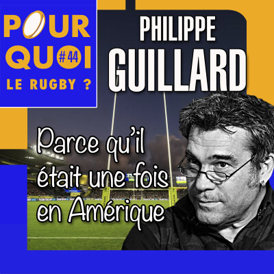 # 44 / Philippe Guillard... Parce qu'il était une fois en Amérique cover