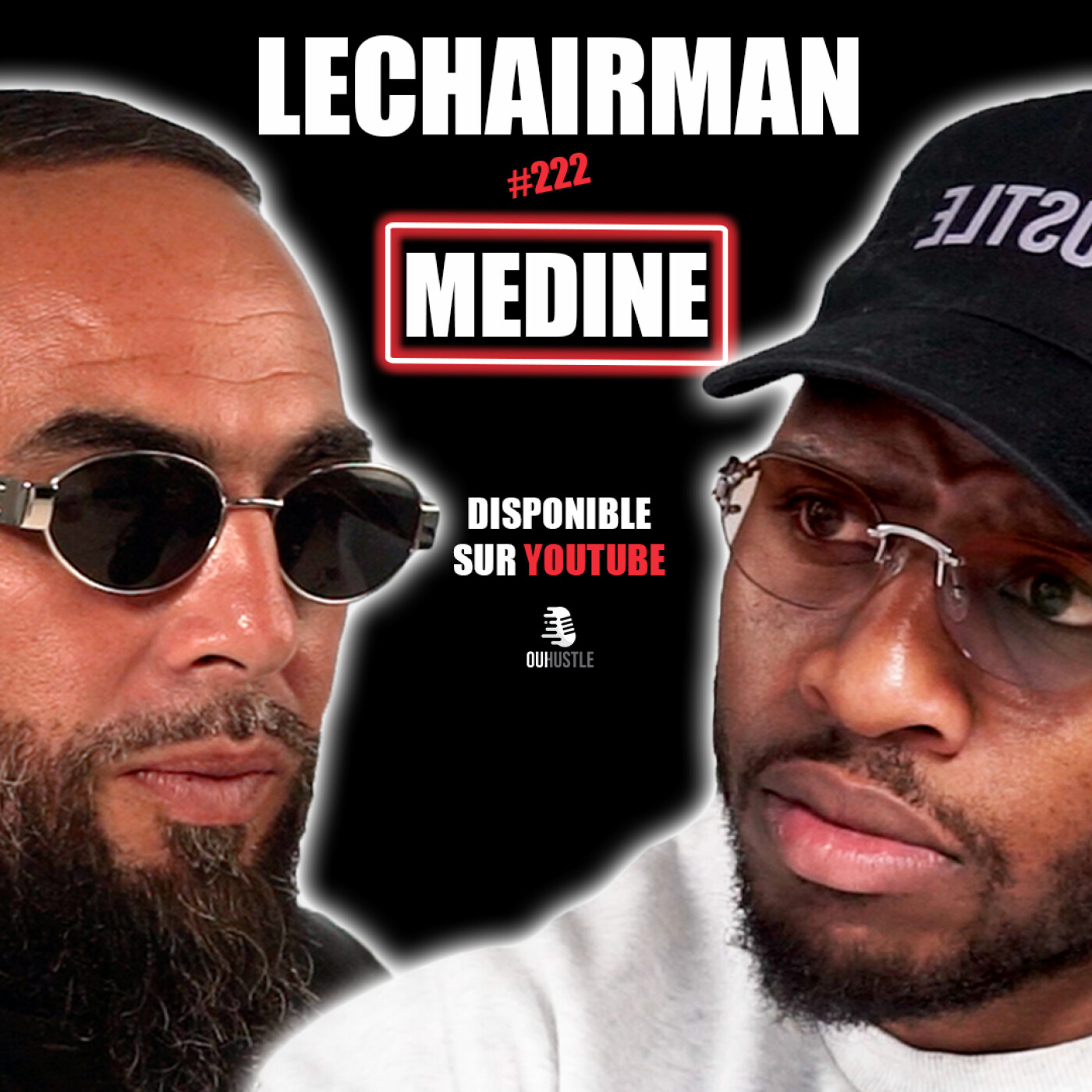 #222 LeChairman & Médine parlent Industrie, Indépendance, Religion, Algérie, Famille, Rim'K, 76