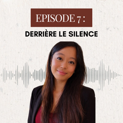 Episode 7 : Derrière le silence cover