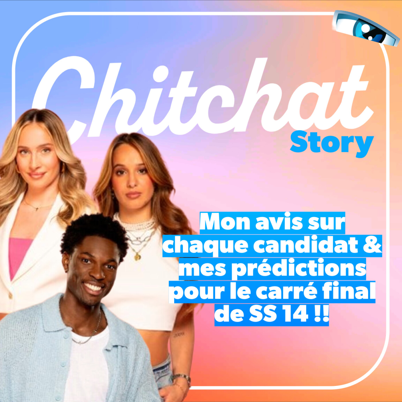 Mon avis sur chaque candidat de Secret Story 14 & mes prédictions pour le carré final !! • [React SS14 Semaine 2 I Chitchat Story]