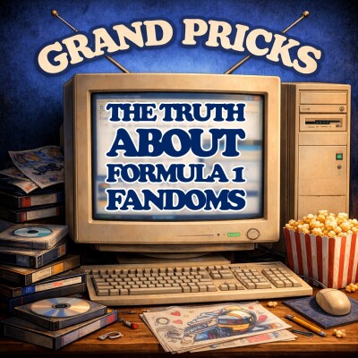 The Grand Pricks Culture Files: The Truth About F1 Fandoms, Drive to Survive & Toxic Fan Culture cover