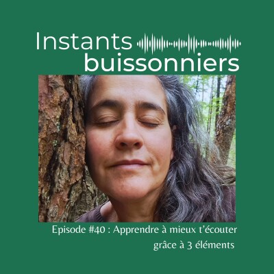 Episode 40 : Apprendre à mieux t'écouter grâce à 3 éléments cover