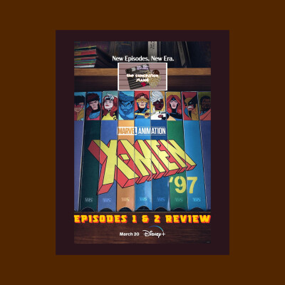 X Men '97 - Episode 1 & 2 Reviews cover