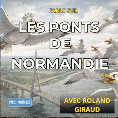 Fable sur les ponts de Normandie I Par Roland Giraud cover