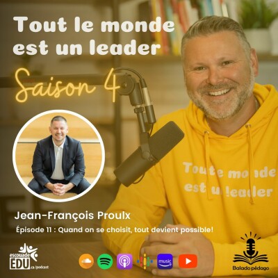 S4 - Épisode 11 - Jean-François Proulx - Quand on se choisit, tout devient possible! cover
