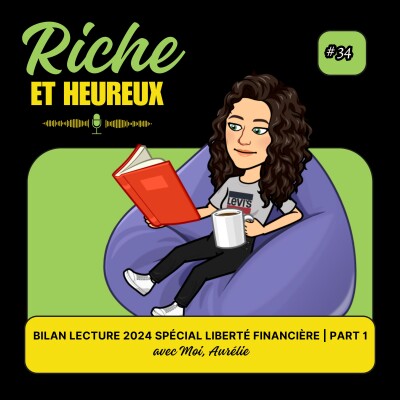 #34: Bilan lecture 2024 spécial liberté financière | Part 1 cover