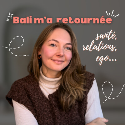 Bali m’a retournée : santé, relations, ego… je vous raconte tout cover