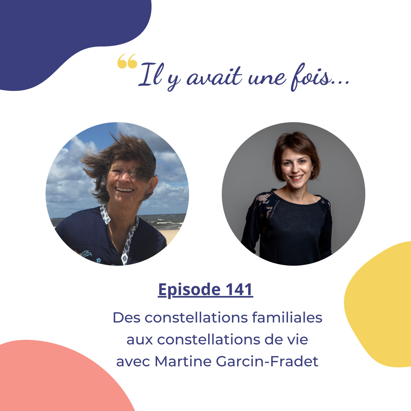 Des constellations familiales aux constellations de vie avec Martine Garcin-Fradet