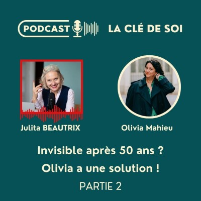 #67 Invisible après 50 ans ? Olivia a une solution ! PARTIE 2 cover