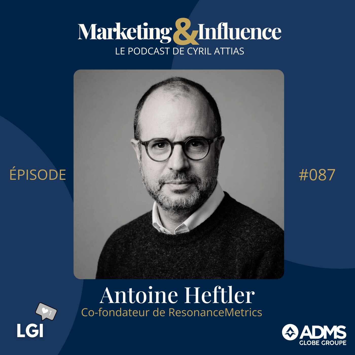 87- Antoine Heftler - Expert GEO, IA & co-fondateur de ResonanceMetrics