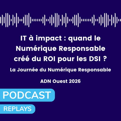 [REPLAY] IT à impact : quand le Numérique Responsable créé du ROI pour les DSI cover