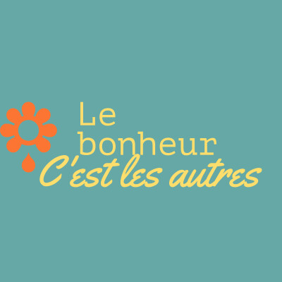 Le Bonheur c'est Les Autres c'est quoi ce nouveau podcast ? cover
