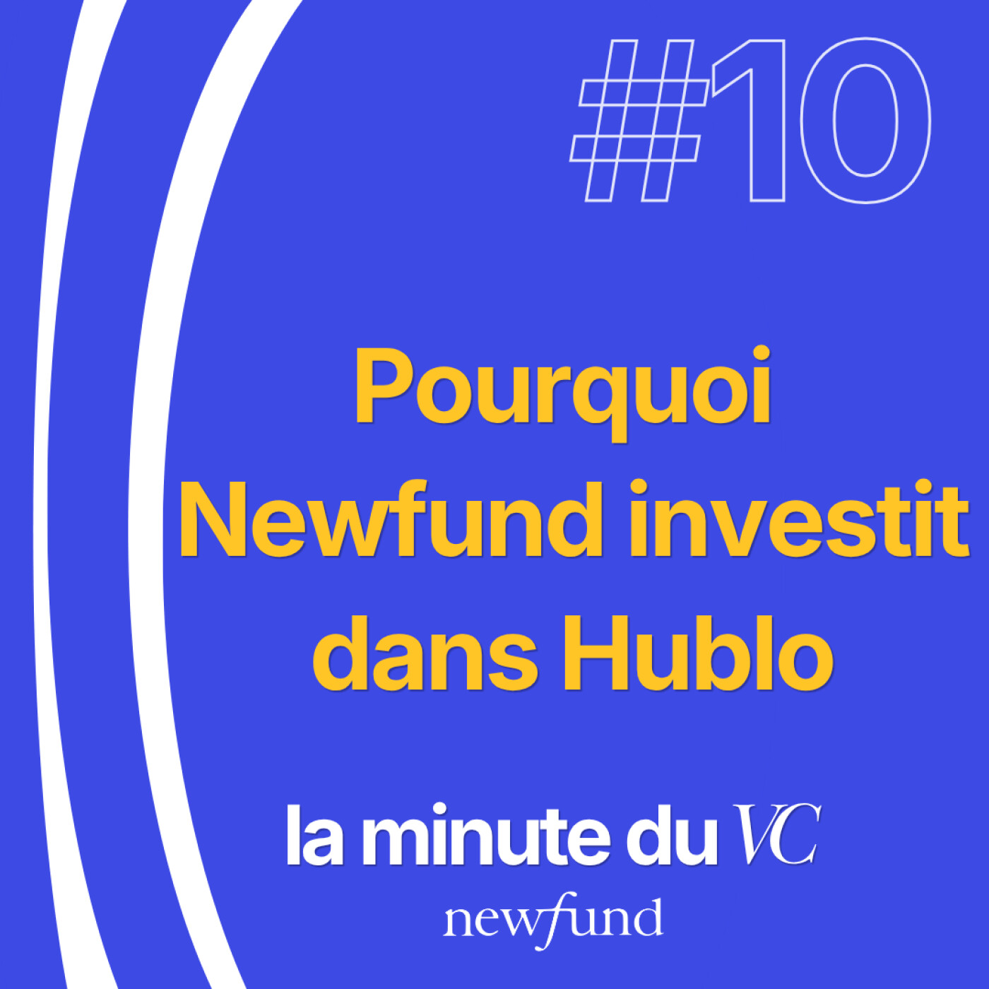Pourquoi Newfund investit dans Hublo episode artwork