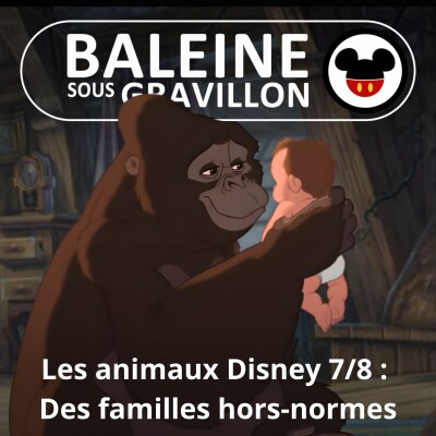 S07E57 Les animaux Disney 7/8 : Des familles hors-normes cover
