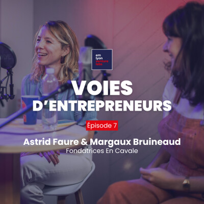 Episode 7 - Astrid Faure et Margaux Bruineaud, fondatrices d'En Cavale cover