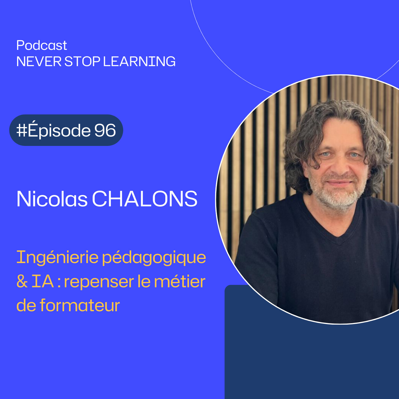 Episode 96 : Nicolas Chalons – IA en formation : repenser le métier de formateur