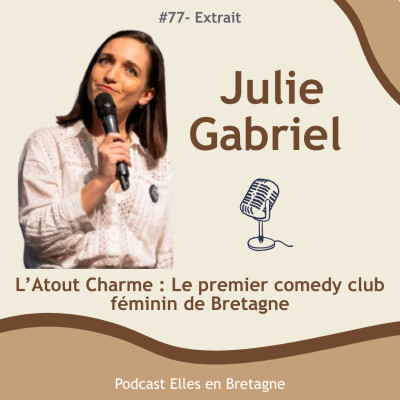 [Extrait] Du théâtre au stand-up : Julie Gabriel, l’audace de monter seule sur scène cover