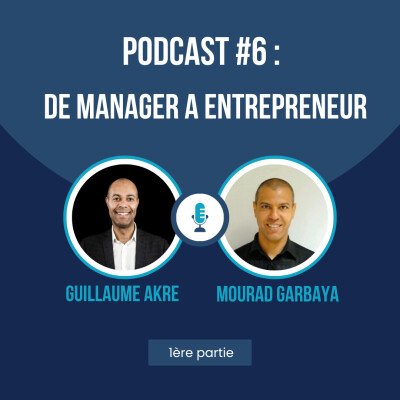 De manager à entrepreneur (interview de Mourad Garbaya) cover