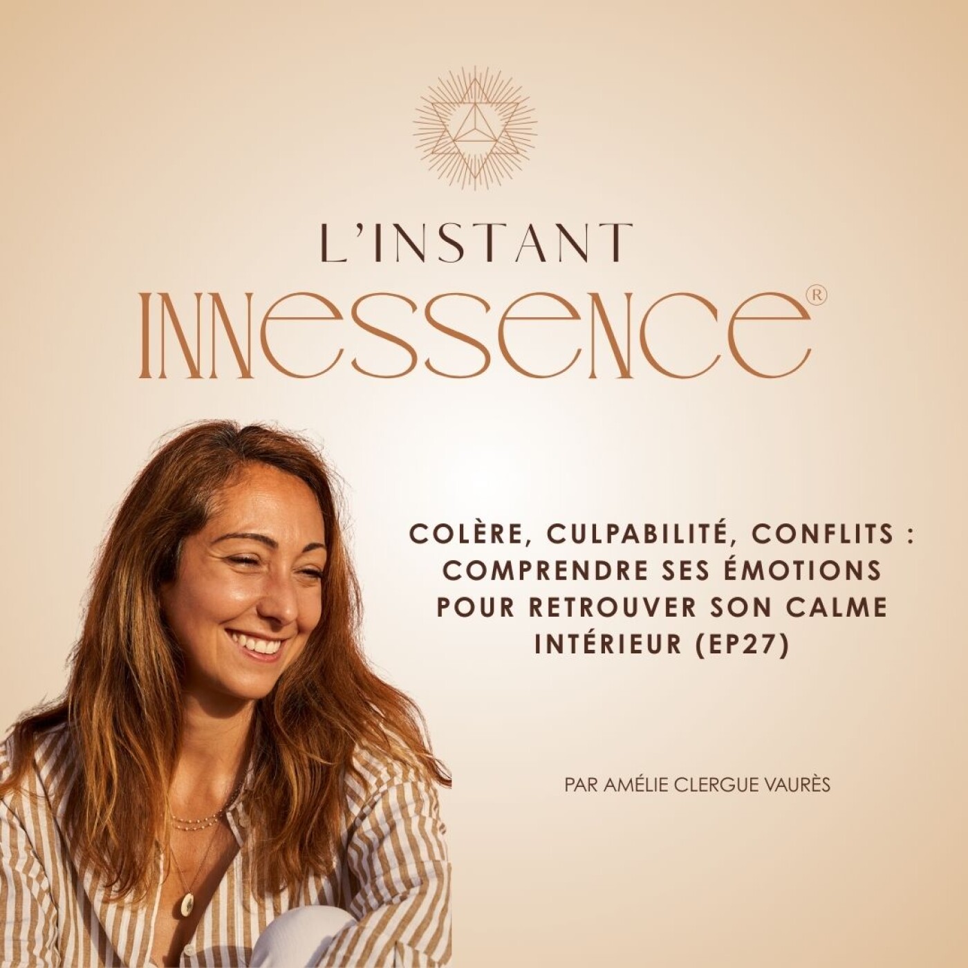 Colère, culpabilité, conflits : comprendre ses émotions pour retrouver son calme intérieur (EP27)
