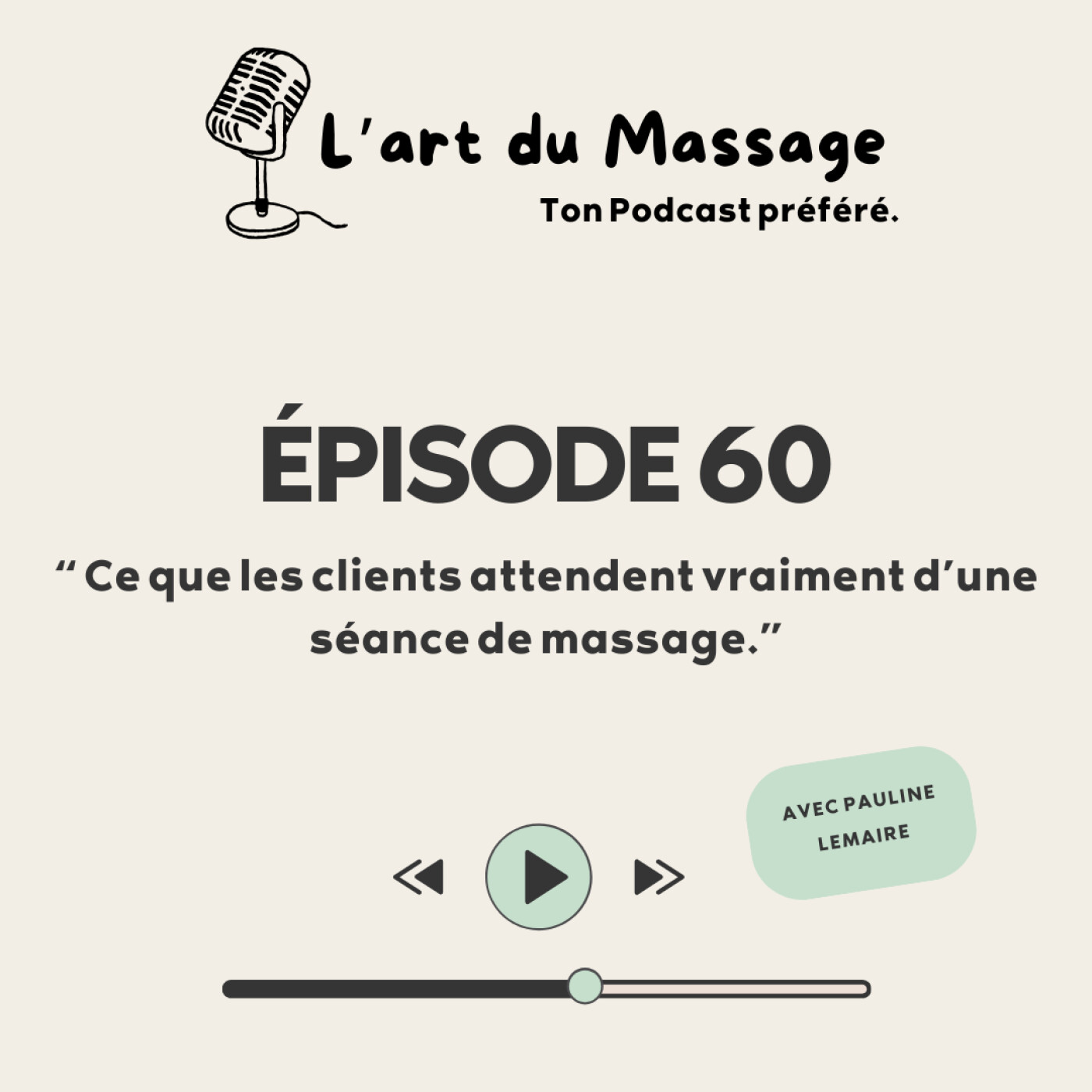 Épisode 60 - Ce que les clients attendent vraiment d’une séance de massage.