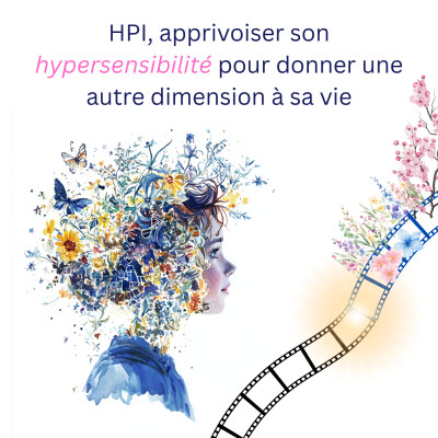 HPI, HPE, Hypersensible, apporter une autre dimension à sa vie personnelle et professionnelle cover