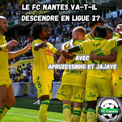 Le FC Nantes va-t-il descendre en Ligue 2 ? cover