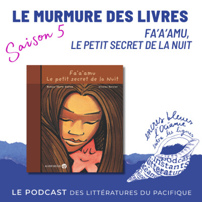 Murmures des livres - Fa'a'amu, le petit secret de la nuit cover