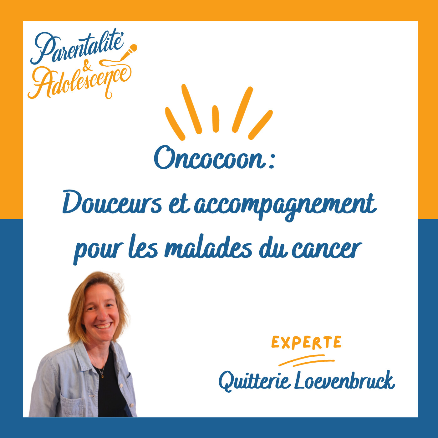 REDIFFUSION 165. Oncocoon : Douceurs et accompagnement pour les malades du cancer, de leurs aidants- proches et des soignants d'oncologie.