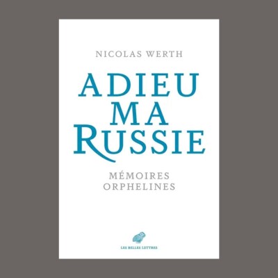 Nicolas Werth - Adieu ma Russie cover