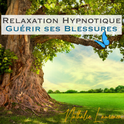 Relaxation hypnotique - guérir ses blessures émotionnelles cover