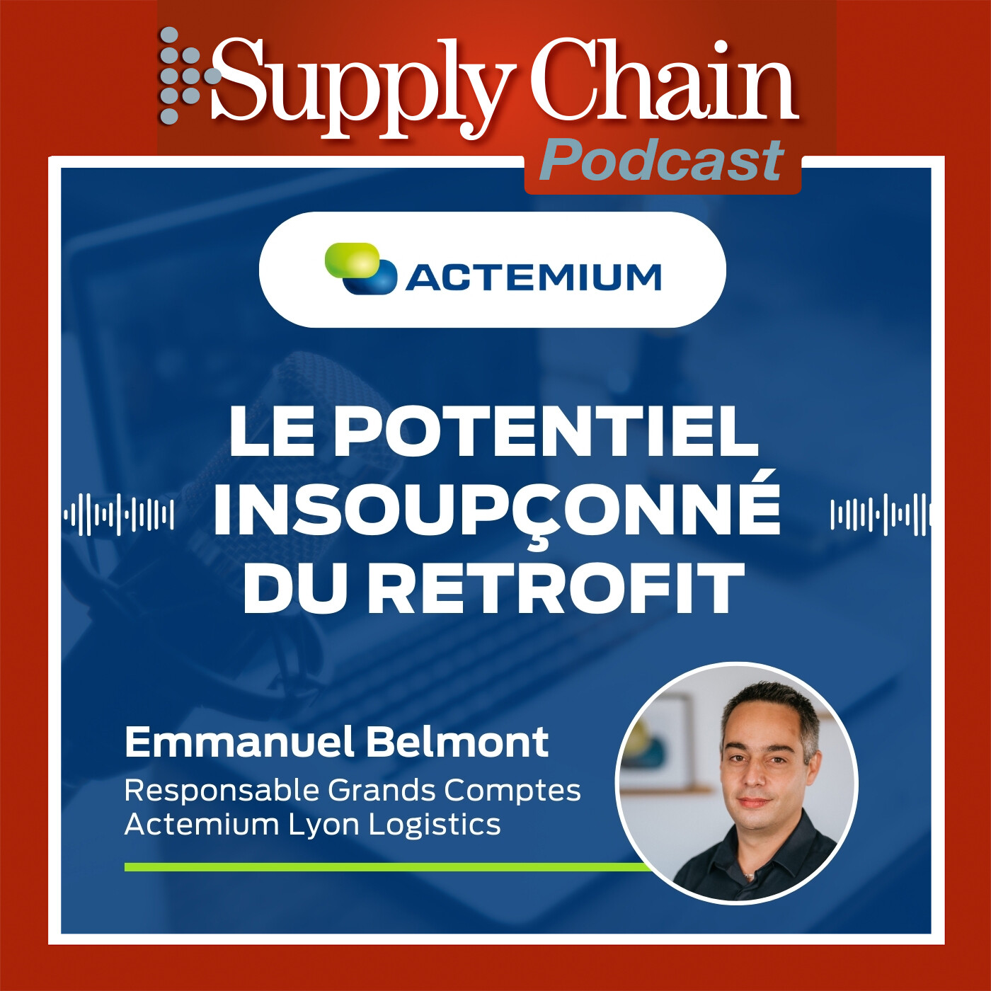 SCMag – Le Podcast Actemium – Emmanuel Belmont