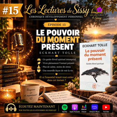 Le pouvoir du moment présent d’Eckhart Tolle - Vivre ici et maintenant, apaiser son mental et spiritualité au quotidien Chronique Dév Perso cover