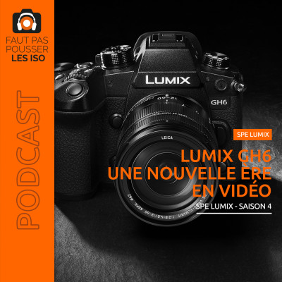SPE LUMIX - Lumix GH6 : une nouvelle ère en vidéo cover