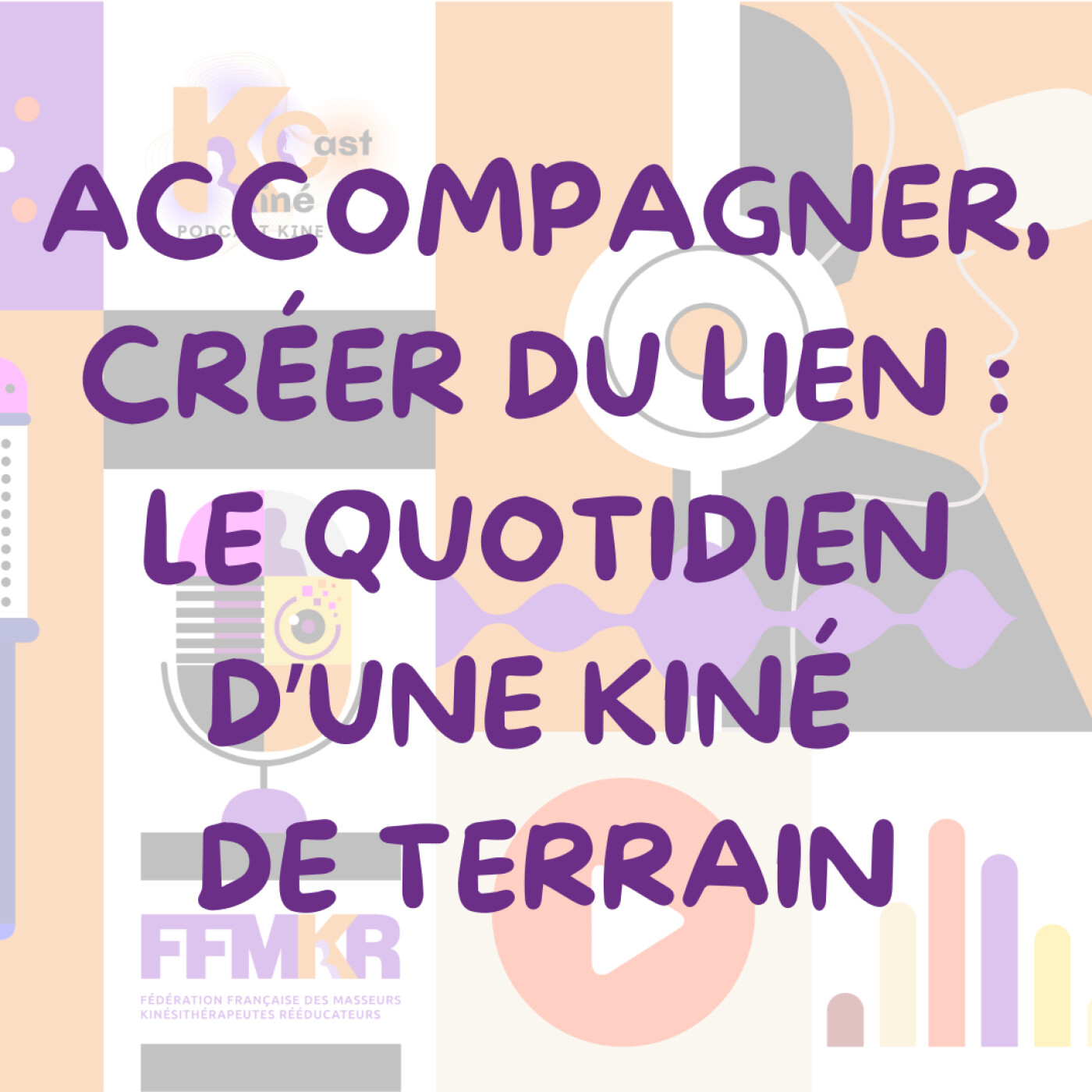 KINECAST, Podcast Kiné