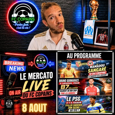 Débat Mercato - Le Mercato Live du FC Copains - 8 aout 2026 cover