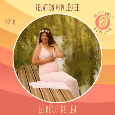 EP 11 - La relation privilégiée en maison de naissance - Le récit de Léa cover