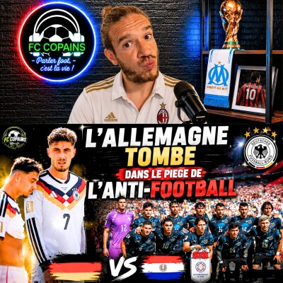 Débat Coupe du Monde 2026 -Le debrief de Allemagne vs Paraguay - L'Allemagne tombe dans le piège de l'anti-football cover