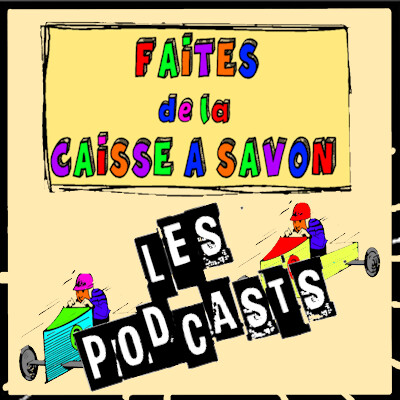 3) Retour sur la 1ère de la Faites de la Caisse à Savon avec la Caisse Les Pas Finis par Jordan et Lyam cover