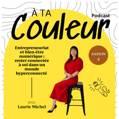 Ép. 57 // Entrepreneuriat et bien-être numérique: rester aligné dans un monde hyperconnecté avec Laurie Michel cover