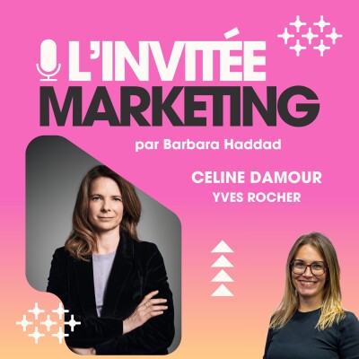 Yves Rocher : Comment prendre soin de soi grâce à la nature ? L'invitée Marketing : Céline Damour cover