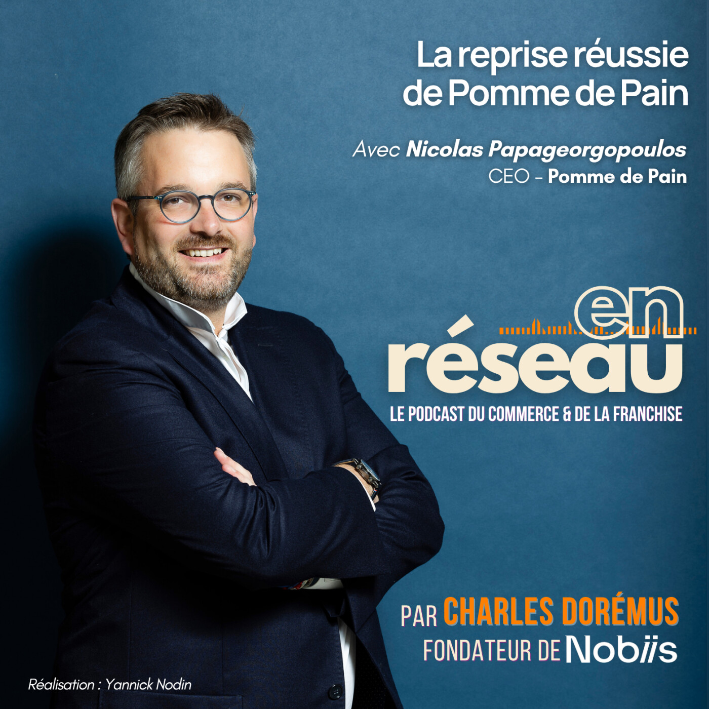 La reprise réussie de Pomme de Pain // Avec NIcolas Papageorgopoulos - CEO de l'enseigne episode artwork
