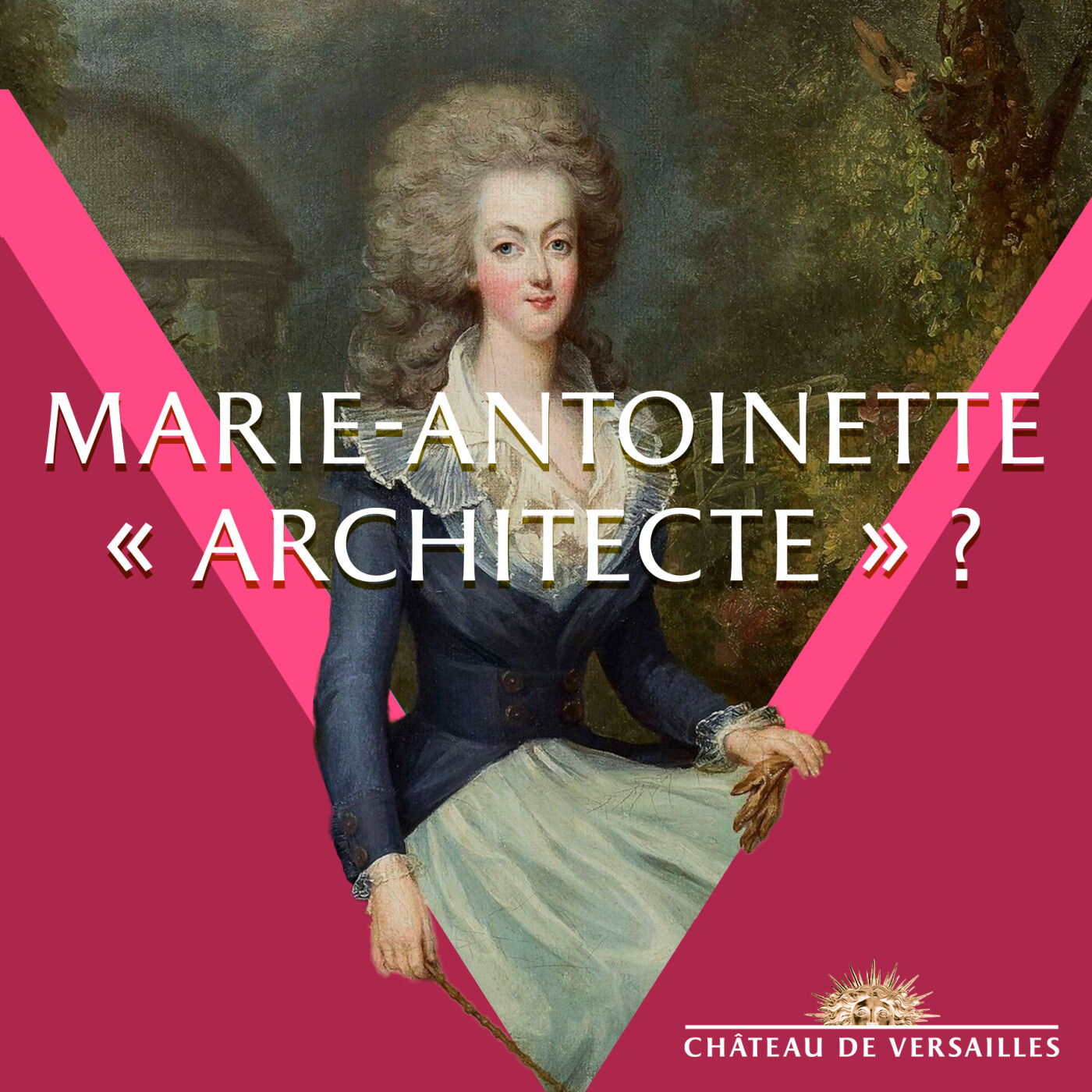 Marie-Antoinette « architecte » ? episode artwork