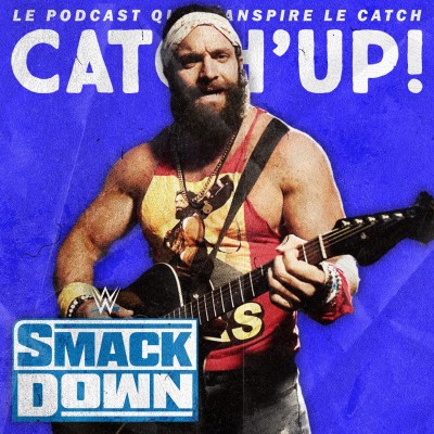 Catch'up! WWE Smackdown du 10 avril 2020 — Laissez entrer l'oseille cover