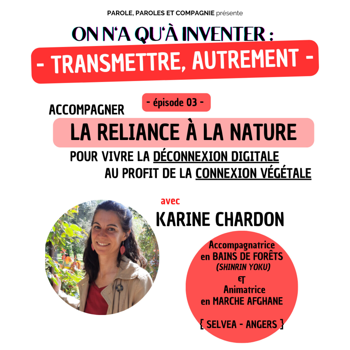 "ON N'A QU'À INVENTER: TRANSMETTRE, AUTREMENT" - ép. 3: Karine CHARDON, Accompagnatrice en Bains de Forêt episode artwork