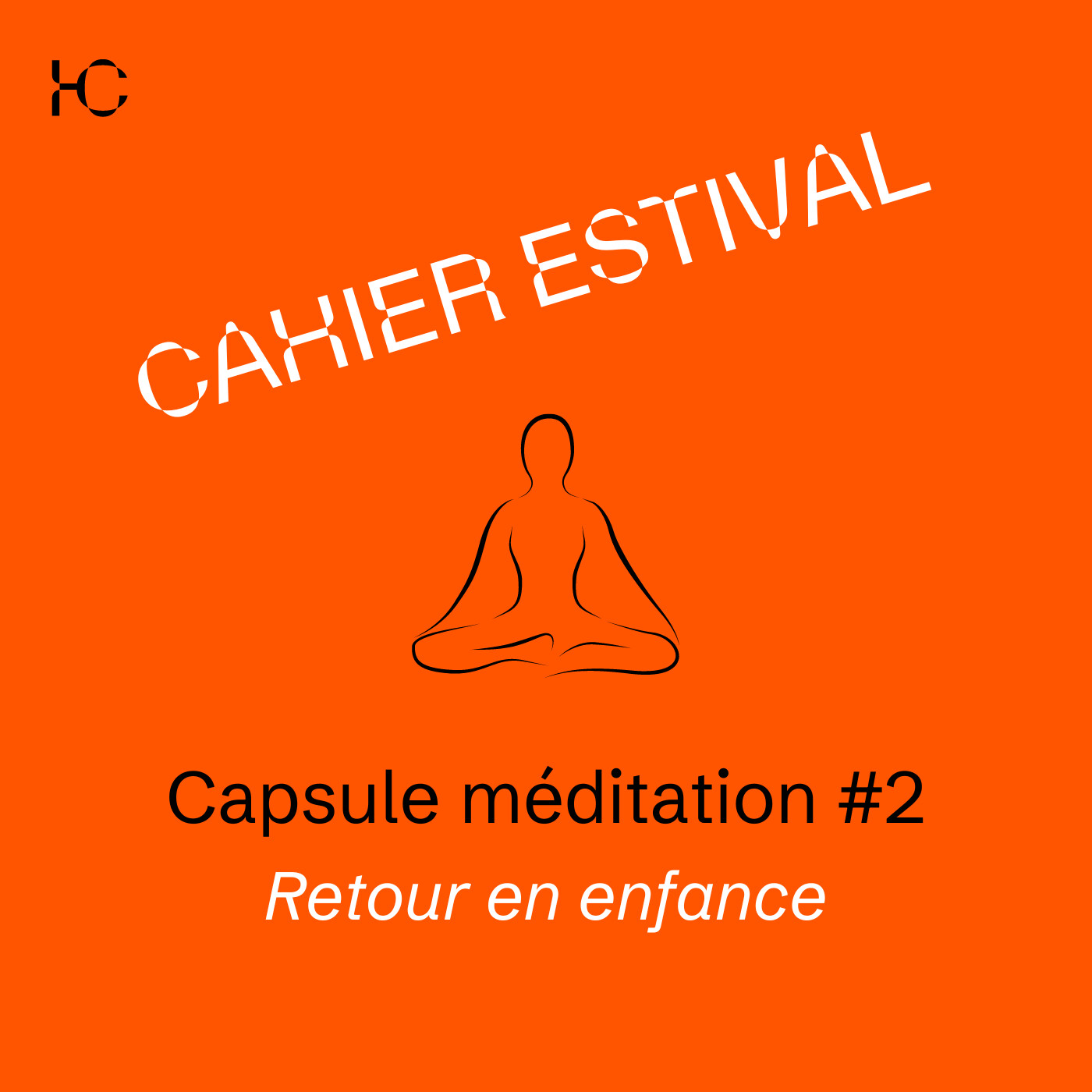 Cahier d'été #1 Préparer - Capsule 2 - Méditation : Retour en enfance episode artwork