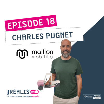 #18 - Charles Pugnet - Maillon Mobility – Réinventer la mobilité inclusive et durable cover