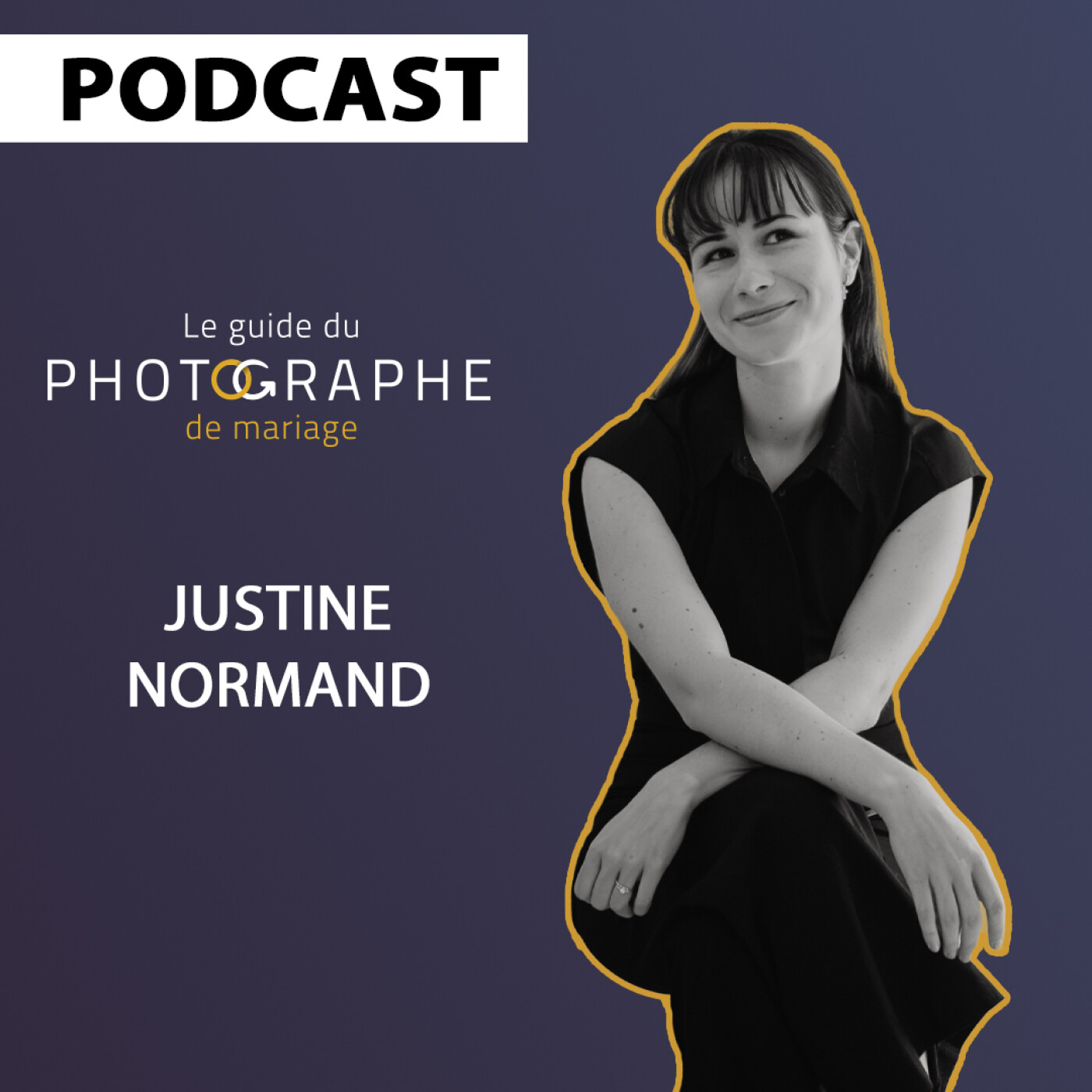 Être prise en photo pour comprendre ses mariés - Justine Normand episode artwork